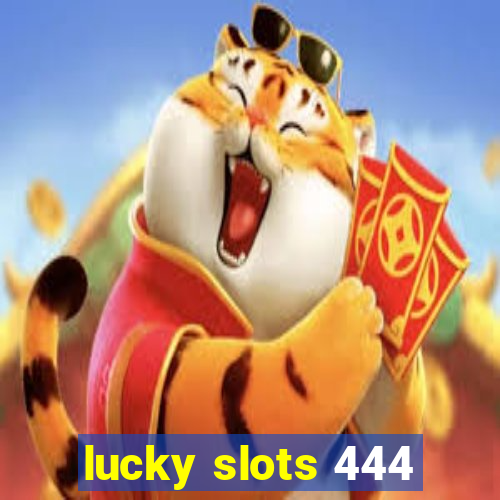 lucky slots 444